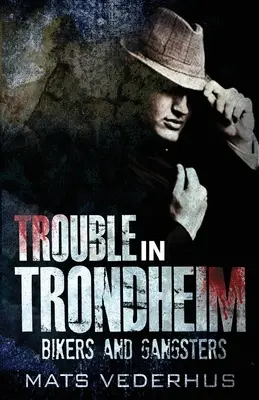 Problémy v Trondheime - Trouble In Trondheim