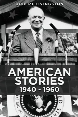 Americké príbehy: 1940 - 1960 - American Stories: 1940 - 1960
