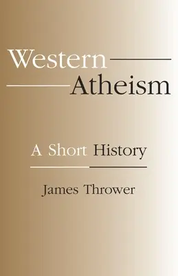 Západný ateizmus: Krátke dejiny - Western Atheism: A Short History