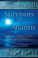 Preživší z Atlantídy: ich vplyv na svetovú kultúru - Survivors of Atlantis: Their Impact on World Culture