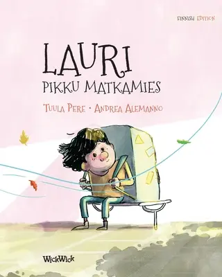 Lauri, pikku matkamies: Fínske vydanie knihy Leo, the Little Wanderer (Leo, malý tulák) - Lauri, pikku matkamies: Finnish Edition of Leo, the Little Wanderer