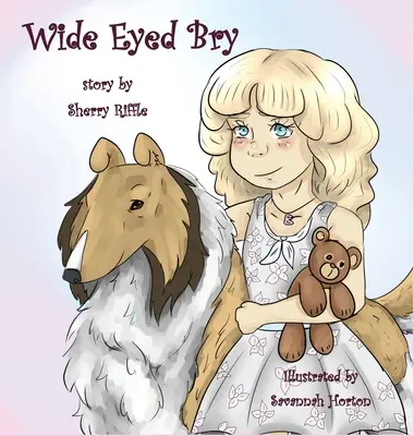 Širokooký Bry - Wide Eyed Bry