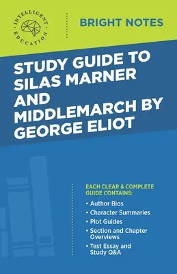 Študijná príručka k Silasovi Marnerovi a Middlemarchovi od George Eliotovej - Study Guide to Silas Marner and Middlemarch by George Eliot