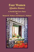 Štyri ženy (Quattro Donne): Príbeh lásky z North Endu - Four Women (Quattro Donne): A North End Love Story