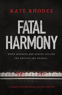 Osudová harmónia: Absolútne strhujúci triler o sériovom vrahovi - Fatal Harmony: An Absolutely Gripping Serial Killer Thriller