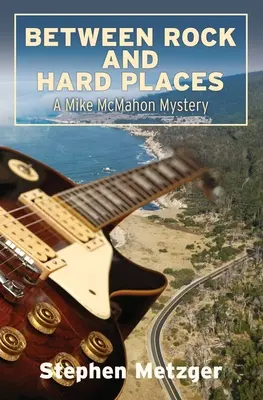 Medzi skalou a tvrdým miestom: Záhada Mikea McMahona - Between Rock and Hard Places: A Mike McMahon Mystery