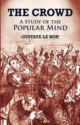 Dav: Štúdia o ľudovej mysli - The Crowd: A Study of the Popular Mind