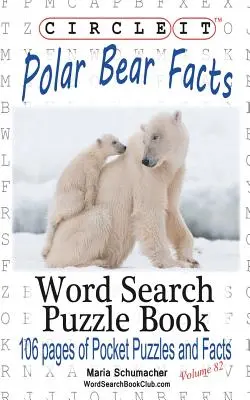 Zakrúžkujte, Fakty o ľadovom medveďovi, Hľadanie slov, Puzzle Book - Circle It, Polar Bear Facts, Word Search, Puzzle Book