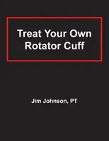 Liečba vlastnej rotátorovej manžety - Treat Your Own Rotator Cuff
