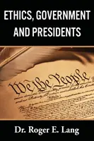 Etika, vláda a prezidenti - Ethics, Government, and Presidents