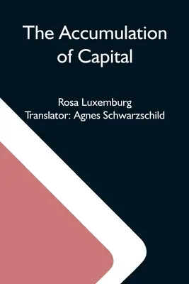 Akumulácia kapitálu - The Accumulation Of Capital
