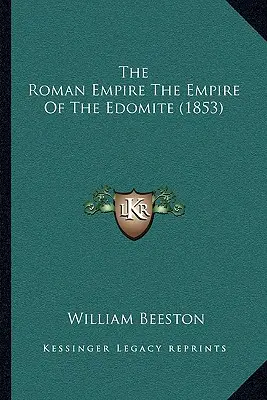Rímska ríša Edomitská ríša (1853) - The Roman Empire The Empire Of The Edomite (1853)