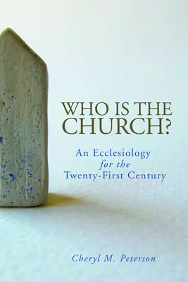 Kto je cirkev? Ekleziológia pre dvadsiate prvé storočie - Who Is the Church? An Ecclesiology for the Twenty-First Century