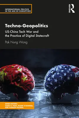 Techno-Geopolitics: Vojna medzi USA a Čínou a prax digitálnej štátnosti (3) - Techno-Geopolitics: Us-China Tech War and the Practice of Digital Statecraft