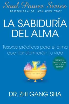 La Sabiduria del Alma (Múdrosť duše; španielske vydanie): Tesoros Prcticos Para El Alma Que Transformarn Su Vida - La Sabiduria del Alma (Soul Wisdom; Spanish Edition): Tesoros Prcticos Para El Alma Que Transformarn Su Vida