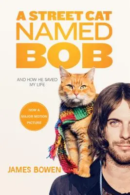 Pouličný kocúr menom Bob: A ako mi zachránil život - A Street Cat Named Bob: And How He Saved My Life