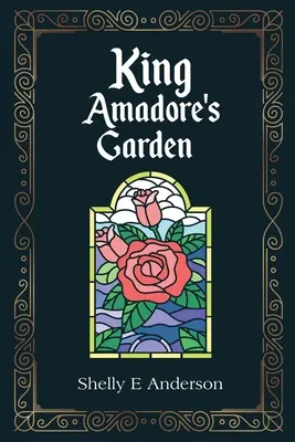 Záhrada kráľa Amadora - King Amadore's Garden