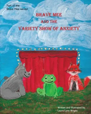 Odvážna Mee a pestrá prehliadka úzkosti: Pestrá šou úzkosti - Brave Mee and the Variety Show of Anxiety: Variety Show of Anxiety