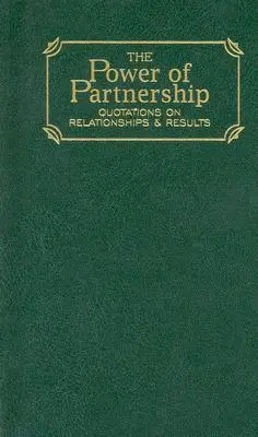 Sila partnerstva: Citáty o vzťahoch a výsledkoch - Power of Partnership: Quotations on Relationships and Results