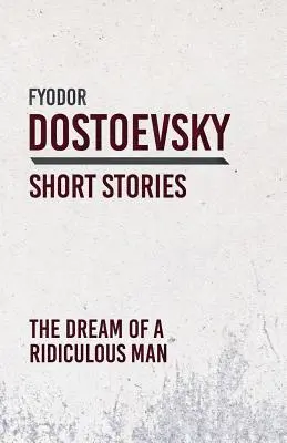 Sen smiešneho človeka - The Dream of a Ridiculous Man
