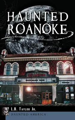 Strašidlá v Roanoke - Haunted Roanoke