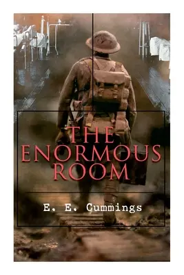 Obrovská izba: Prvá svetová vojna román: The Green-Eyed Stores - The Enormous Room: World War I Novel: The Green-Eyed Stores