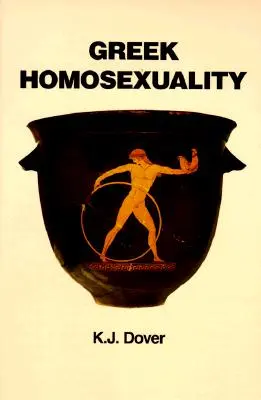 Grécka homosexualita: (aktualizované a doplnené o nové postskriptá) - Greek Homosexuality: Updated and with a New PostScript (Revised)