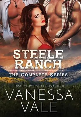 Steele Ranch - kompletná séria: Knihy 1 - 5 - Steele Ranch - The Complete Series: Books 1 - 5