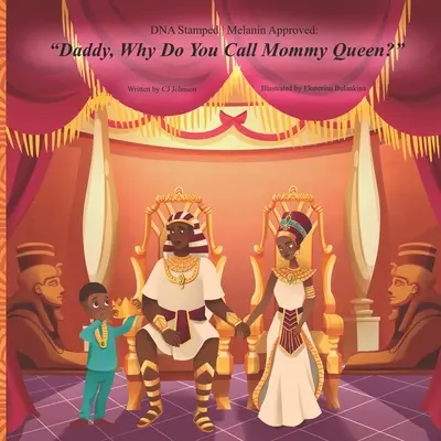 DNA Stamped - Melanin Approved: Tati, prečo hovoríš mame kráľovná? - DNA Stamped - Melanin Approved: Daddy, Why Do You Call Mommy Queen?