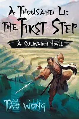 Tisíc Li: Prvý krok: Tisíc Li: 1. kniha Tisíc Li - A Thousand Li: The First Step: Book 1 of A Thousand Li