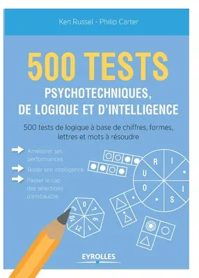 500 testov psychotechniky, logiky a inteligencie - 500 test psychotechniques, de logique et d'intelligence