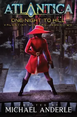 Jedna noc na zabitie: Séria Atlantica Universe - One Night To Kill: An Atlantica Universe series