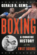 Box: Stručná história sladkej vedy - Boxing: A Concise History of the Sweet Science