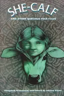 She-Calf a iné kečuánske ľudové rozprávky - She-Calf and Other Quechua Folk Tales