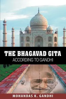 Bhagavadgíta podľa Gándhího - The Bhagavad Gita According to Gandhi