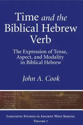 Čas a biblické hebrejské sloveso: vyjadrenie času, aspektu a modality v biblickej hebrejčine - Time and the Biblical Hebrew Verb: The Expression of Tense, Aspect, and Modality in Biblical Hebrew