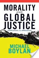 Morálka a globálna spravodlivosť: Odôvodnenia a aplikácie - Morality and Global Justice: Justifications and Applications