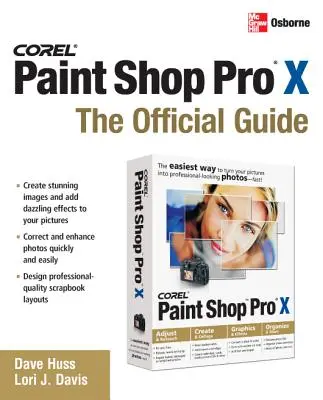 Corel Paint Shop Pro X: Vydajte sa na cestu k novému nástroju na tvorbu videa: The Official Guide (Oficiálna príručka) - Corel Paint Shop Pro X: The Official Guide