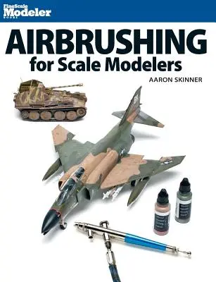 Airbrushing pre plastikových modelárov - Airbrushing for Scale Modelers