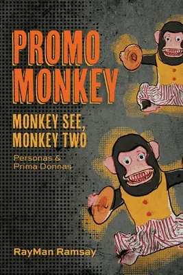 Promo Monkey: Monkey See, Monkey Two: Personas and Prima Donnas