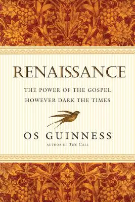 Renesancia: Sila evanjelia, nech je doba akokoľvek temná - Renaissance: The Power of the Gospel However Dark the Times