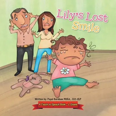Lilyin stratený úsmev: Kniha o učení reči - Lily's Lost Smile: A Teach to Speech Book