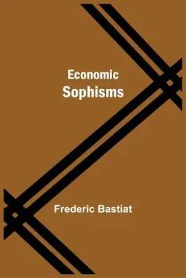 Ekonomické sofizmy - Economic Sophisms