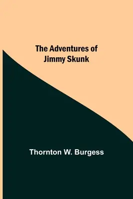 Dobrodružstvá Jimmyho Skunka - The Adventures Of Jimmy Skunk