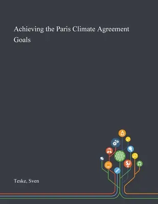 Dosiahnutie cieľov Parížskej klimatickej dohody - Achieving the Paris Climate Agreement Goals