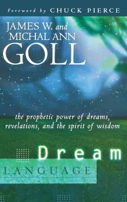 Jazyk snov: Sny: prorocká moc snov, zjavení a ducha múdrosti - Dream Language: The Prophetic Power of Dreams, Revelations, and the Spirit of Wisdom