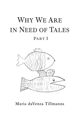 Prečo potrebujeme rozprávky: Prvá časť - Why We Are in Need of Tales: Part One