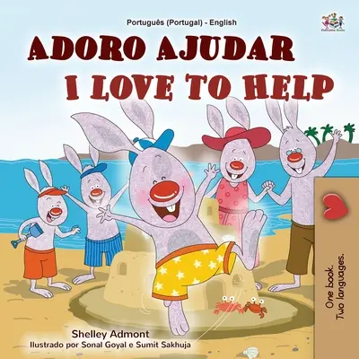 I Love to Help (Portugalská anglicko-anglická dvojjazyčná detská kniha - Portugalsko): Európska portugalčina (detská kniha) - I Love to Help (Portuguese English Bilingual Children's Book - Portugal): European Portuguese
