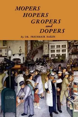 Moperi, hoperi, hmatáci a doperi - Mopers, Hopers, Gropers, and Dopers