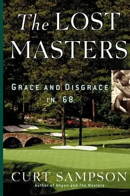 Stratení majstri: Milosť a nemilosť v roku '68 - The Lost Masters: Grace and Disgrace in '68